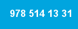 978 514 13 31